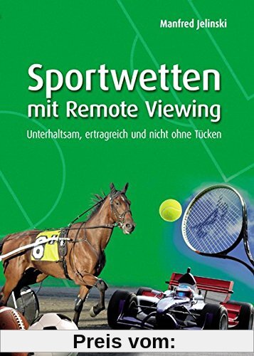 Sportwetten mit Remote Viewing: Unterhaltsam, ertragreich und nicht ohne Tücken